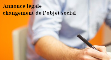 mod&egrave;le annonce legale changement objet social